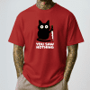 You Saw Nothing Shirt