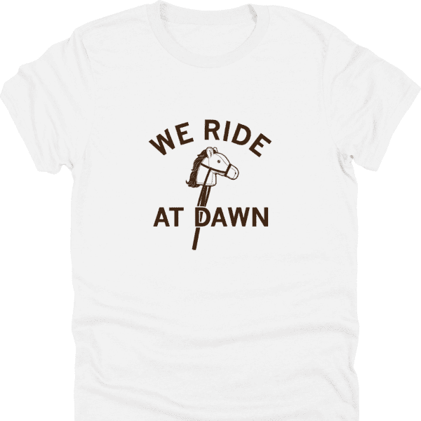 We Ride at Dawn Shirt