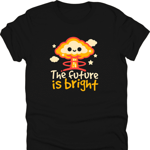 The Future is Bright Shirt