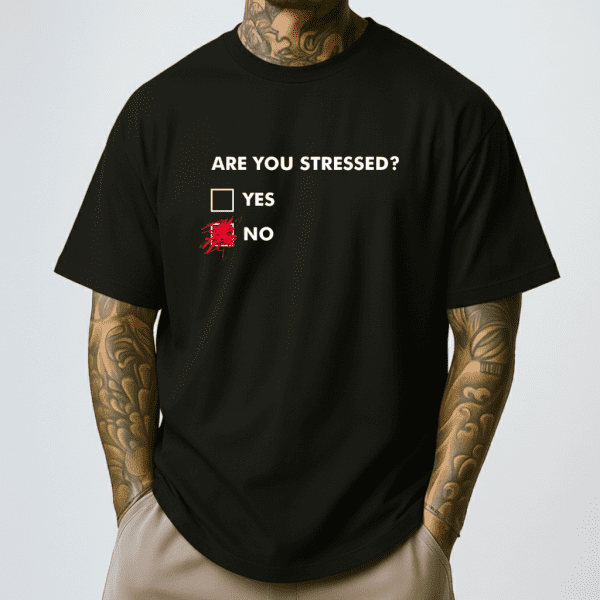 Are You Stressed Shirt