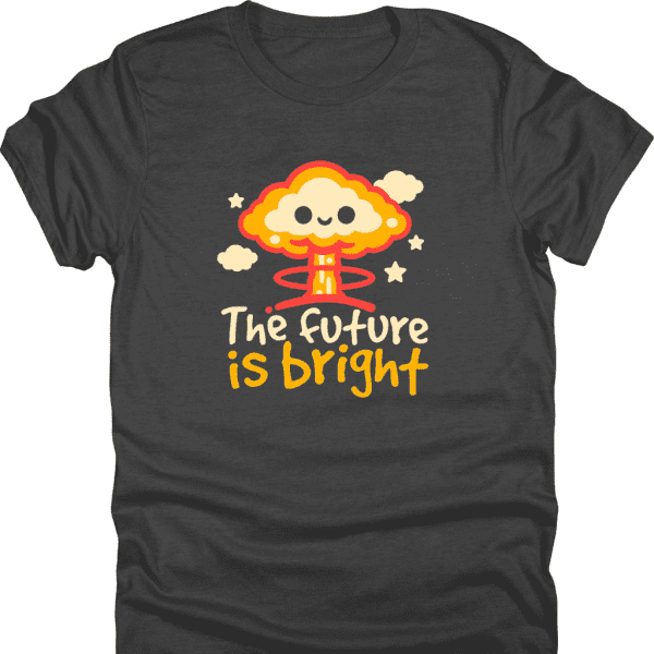 The Future is Bright Shirt
