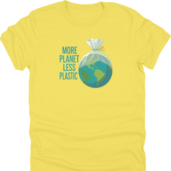 More Planet Less Plastic Shirt