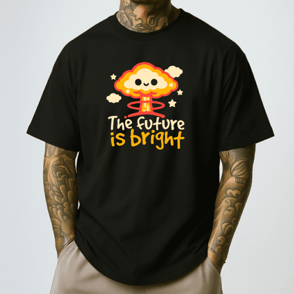 The Future is Bright Shirt