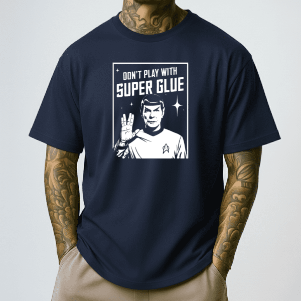 Don't Play With Superglue Shirt