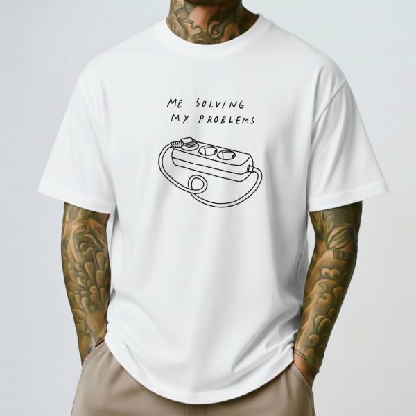 Me Solving Problems Shirt