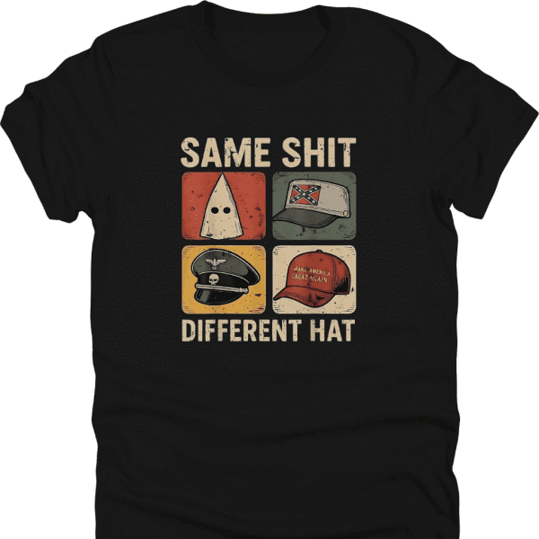 Same Shit Different Hat Shirt