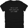 I'm So Sexy Life Gets Hard Shirt