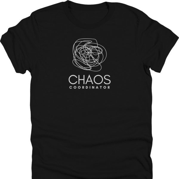 Chaos Coordinator Shirt