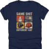 Same Shit Different Hat Shirt