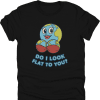 Do I Look Flat Shirt