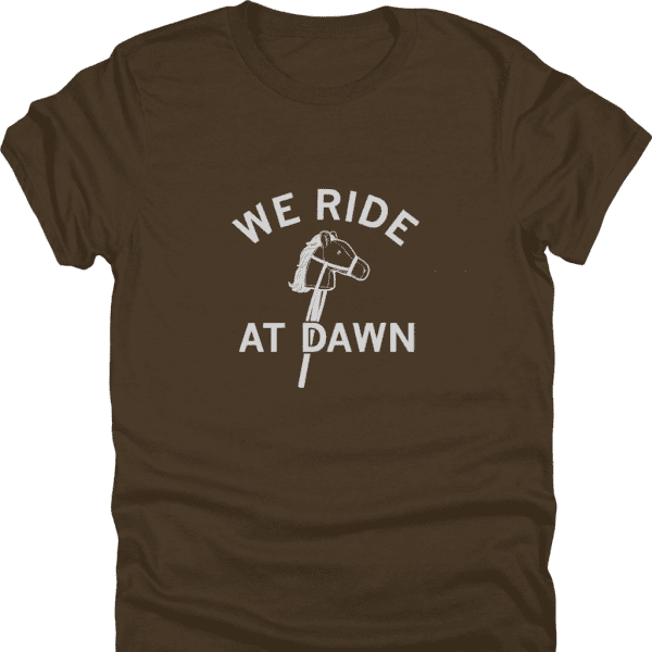 We Ride at Dawn Shirt