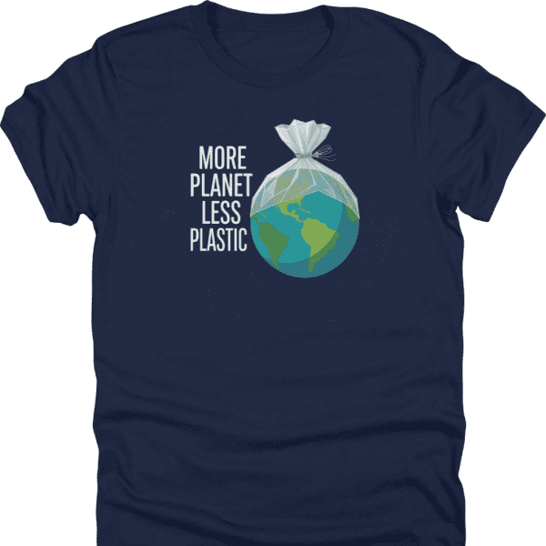 More Planet Less Plastic Shirt