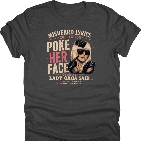 Poke Her Face Shirt