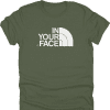 In Your Face North Face Parody Shirt