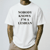 Nobody Knows I'm a Lesbian