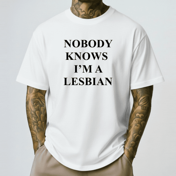 Nobody Knows I'm a Lesbian